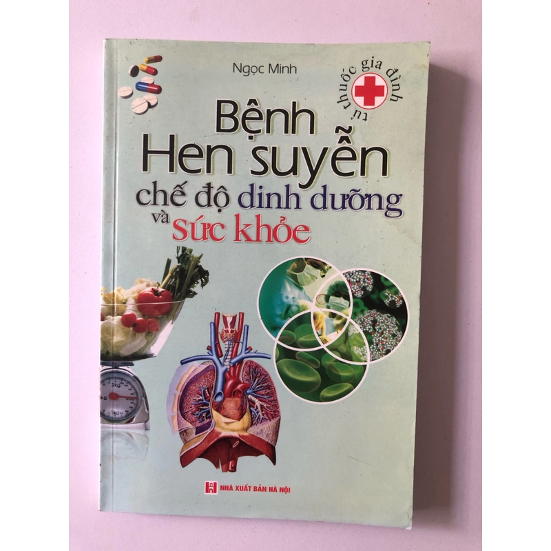 BỆNH HEN SUYỄN CHẾ ĐỘ DINH DƯỠNG VÀ SỨC KHỎE - 193 TRANG, NXB: 2009 291316