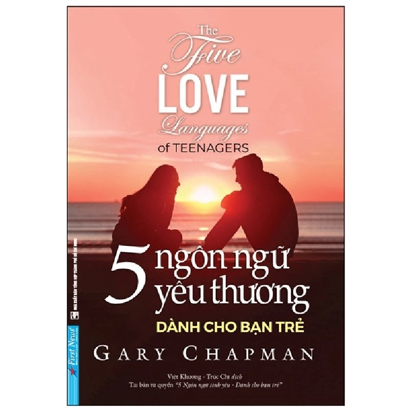 5 Ngôn Ngữ Yêu Thương - Dành Cho Bạn Trẻ - Gary Chapman - 2022 - First News, tâm lý giới tính 923088
