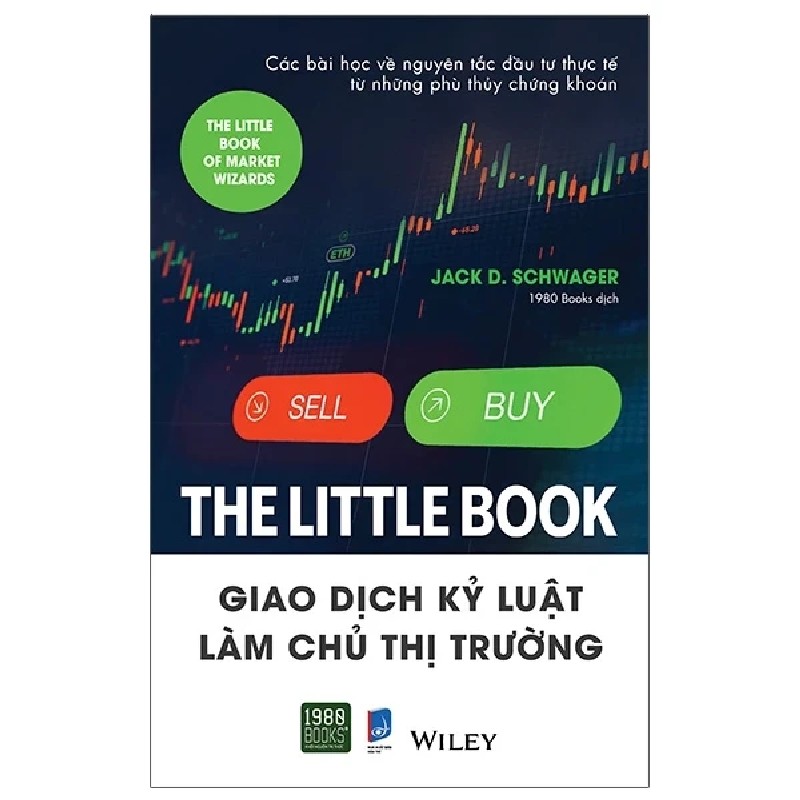 The Little Book - Giao Dịch Kỷ Luật Làm Chủ Thị Trường - Jack D. Schwager 191621