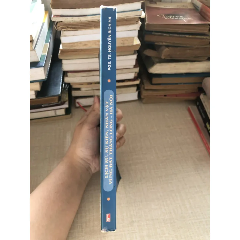 Lịch sử, sự kiện,nhân vật Vùng đất Thăng Long Hà Nội-PGS.TS Nguyễn Bích Hà 961641