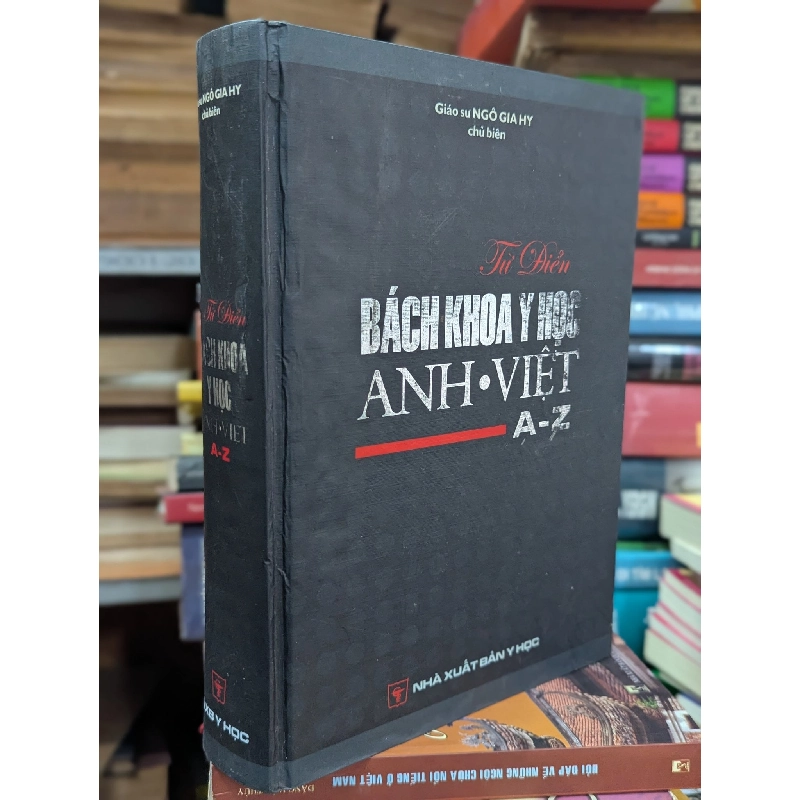 Từ điển bách khoa y học Anh Việt - GS. Ngô Gia Hy 470116