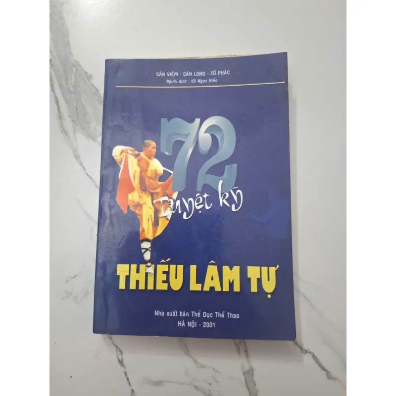 72 Tuyệt kỹ Thiếu Lâm Tự - Cẩn Viêm, Cán Long, Tố Phác - Võ thuật 1006707