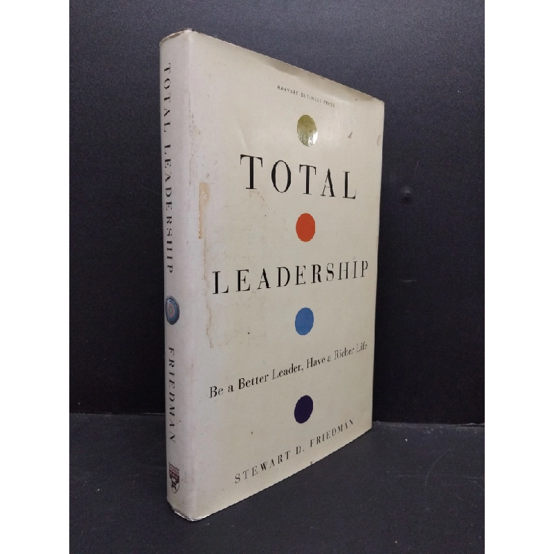 Total leadership Stewart D. Friedman mới 80% bẩn bìa bìa cứng HCM0806 quản trị 176025