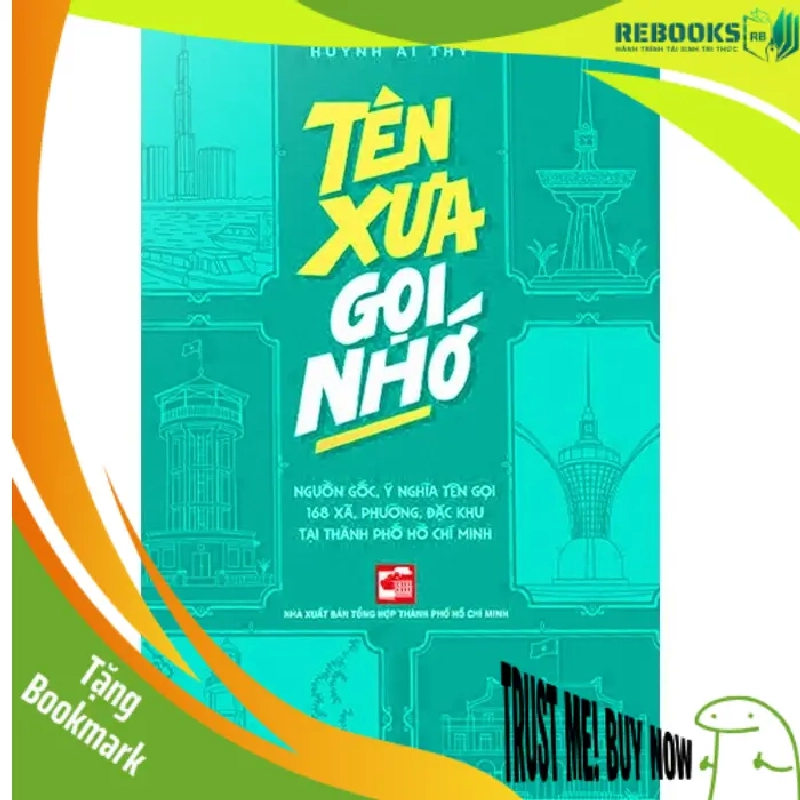 (TẶNG BOOKMARK) Tên xưa gọi nhớ - Lê Đức Quy ; Huỳnh Ái Thy LỊCH SỬ - CHÍNH TRỊ - TRIẾT HỌC 952610