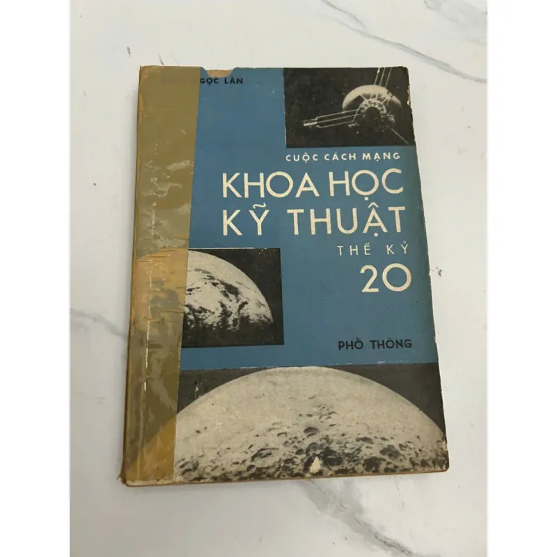 Cuộc cách mạng khoa học kỹ thuật thế kỷ 20 (Phổ thông) - Đinh Ngọc Lân 639698