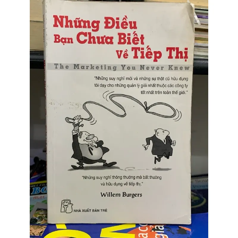 Những điều bạn chưa biết về tiếp thị- Willem Burges 600844