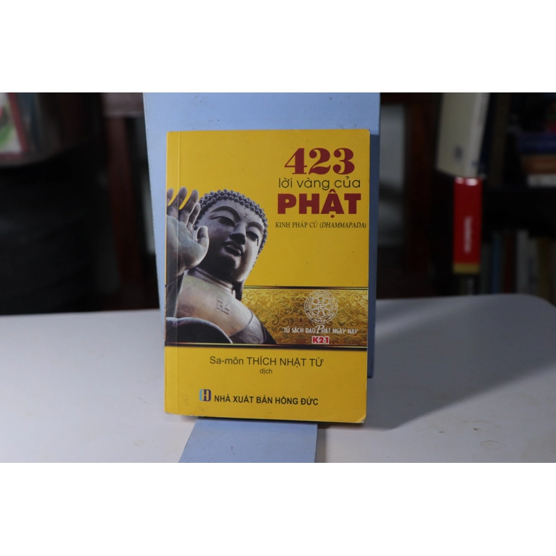 423 lời vàng của phật kinh pháp cú - Sa môn Thích Nhật Từ 477880