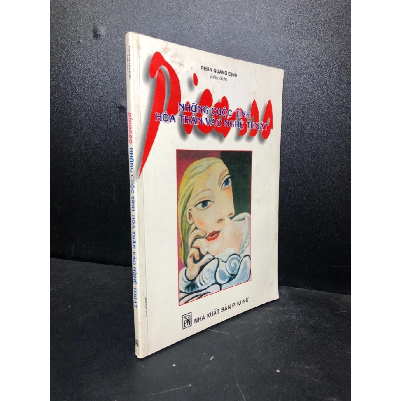 Picasso những cuộc tình hóa thân vào nghệ thuật 2000 Phan Quang Định mới 80% ố HPB.HCM1612 58927