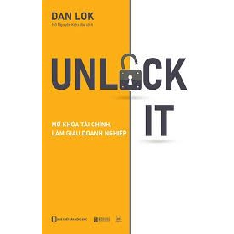 Unlock It! - Mở Khóa Tài Chính, Làm Giàu Doanh Nghiệp - Dan Lok 333330