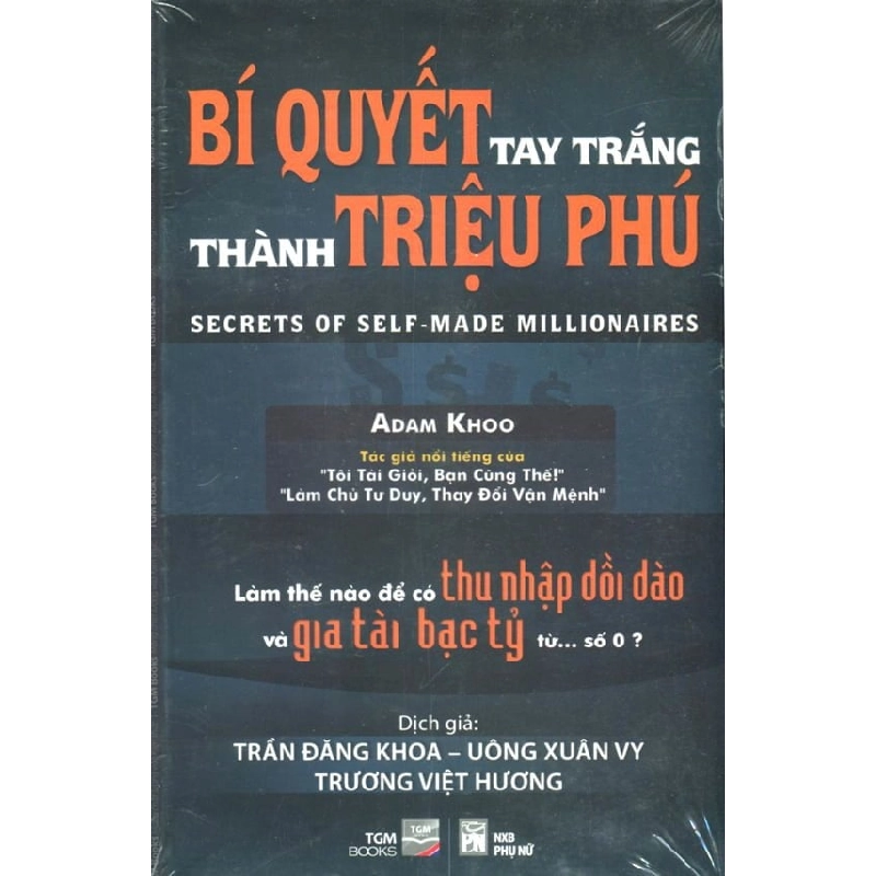 Bí Quyết Tay Trắng Thành Triệu Phú - ADam Khoo,Trần Đăng Khoa, Uông Xuân Vy ,Trương Việt Hương ASB.PO Oreka Blogmeo 230225 395184