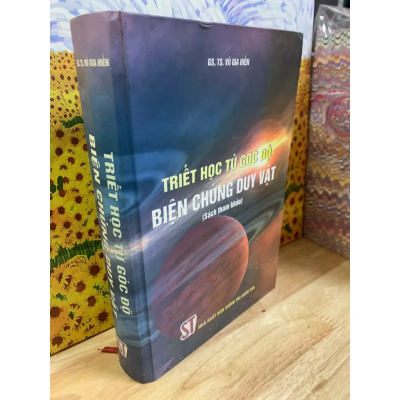 Triết Học Từ Góc Độ Biện Chứng Duy Vật (sách tham khảo) - GS.TS Vũ Gia Hiền 927397