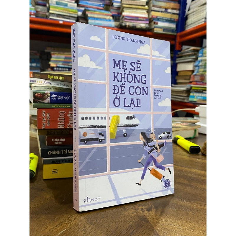 Mẹ sẽ không để con ở lại - Dương Thanh Nga 121186