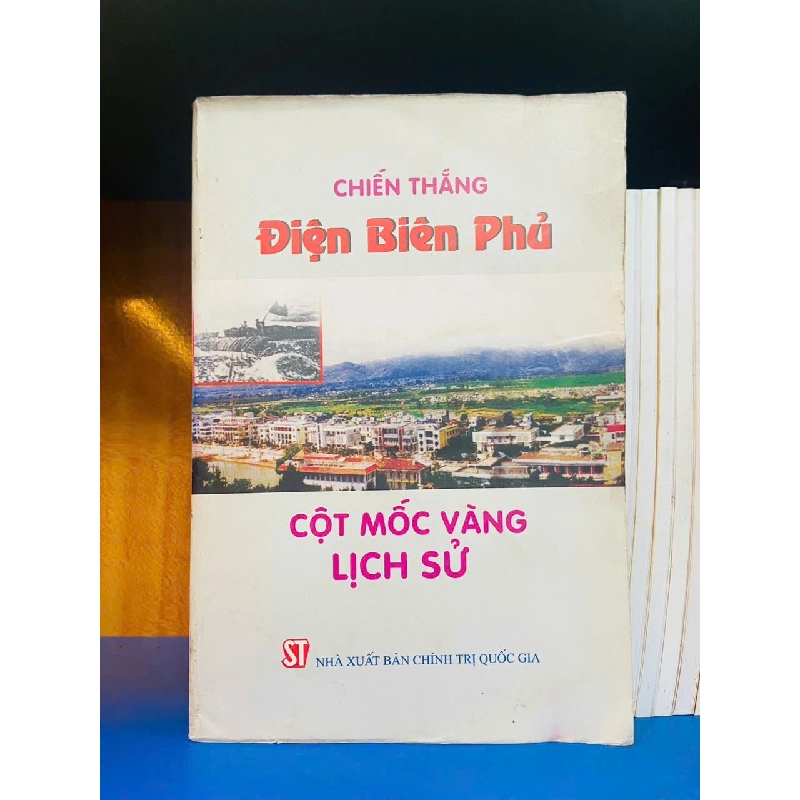 Chiến thắng Điện Biên Phủ - cột mốc vàng lịch sử - LỊCH SỬ - CHÍNH TRỊ - TRIẾT HỌC - VAVO2011-113 702372
