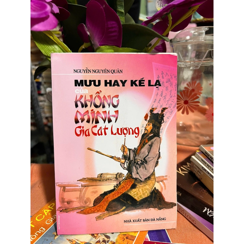 Mưu Hay Kế Lạ Của Khổng Minh Gia Cát Lượng - Nguyễn Nguyên Quân 443657