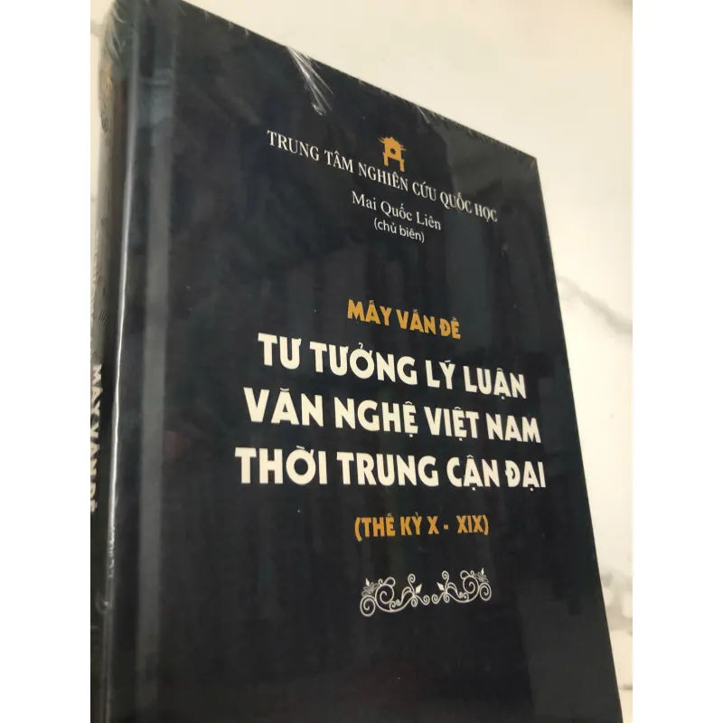 Mấy vấn đề tư tưởng lý luận văn nghệ Việt Nam thời trung cận đại (thế kỷ X – XIX) 597513