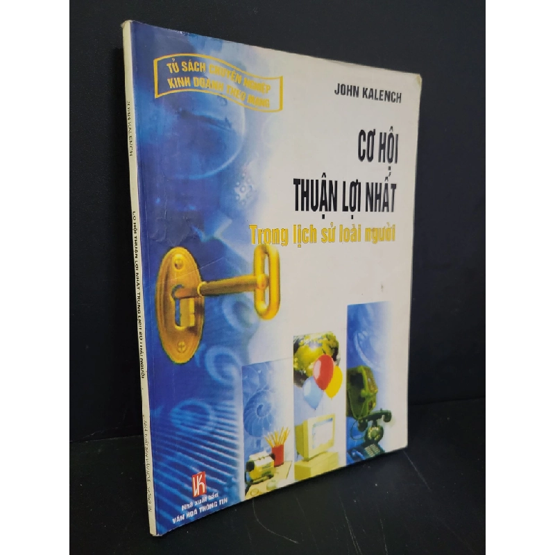 [Phiên Chợ Sách Cũ] Cơ hội thuận lợi nhất trong lịch sử loài người 2008 - John Kalench 0506 468679