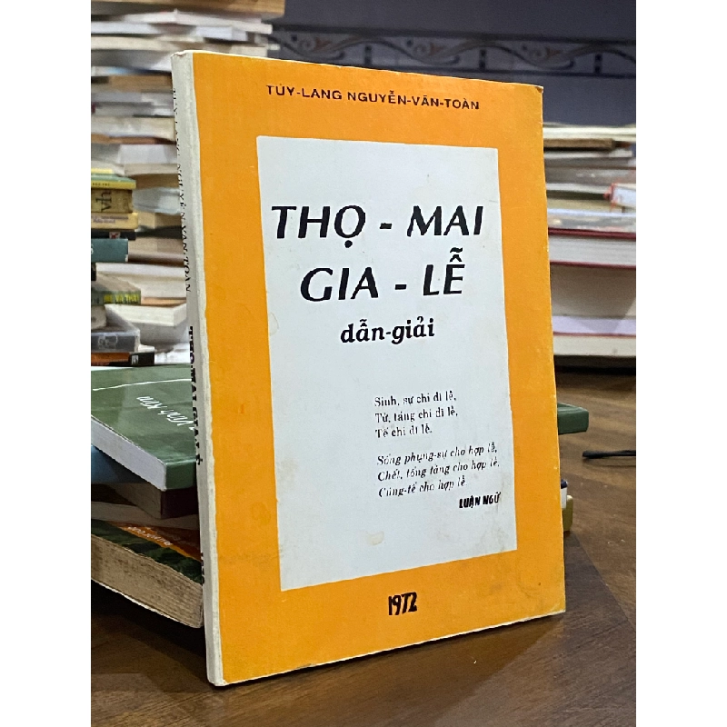 THỌ MAI GIA LỄ DẪN GIẢI  - TUÝ LANG NGUYỄN VĂN TOÀN 378684
