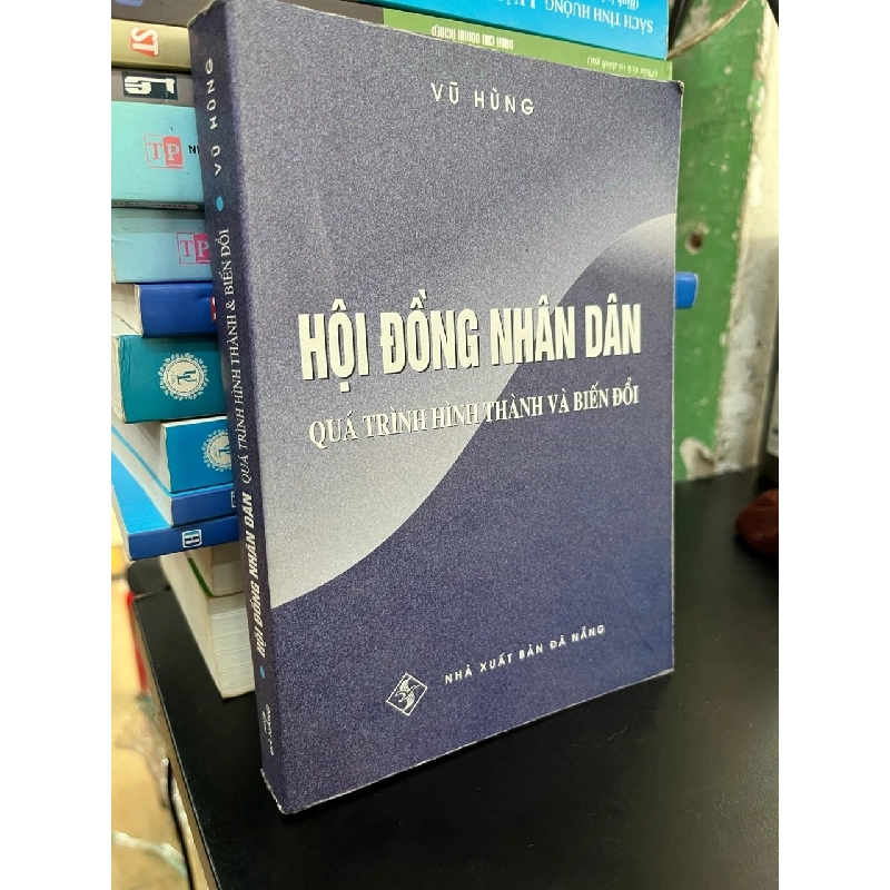Hội đồng nhân dân quá trình hình thành và biến đổi - Vũ Hùng 745094