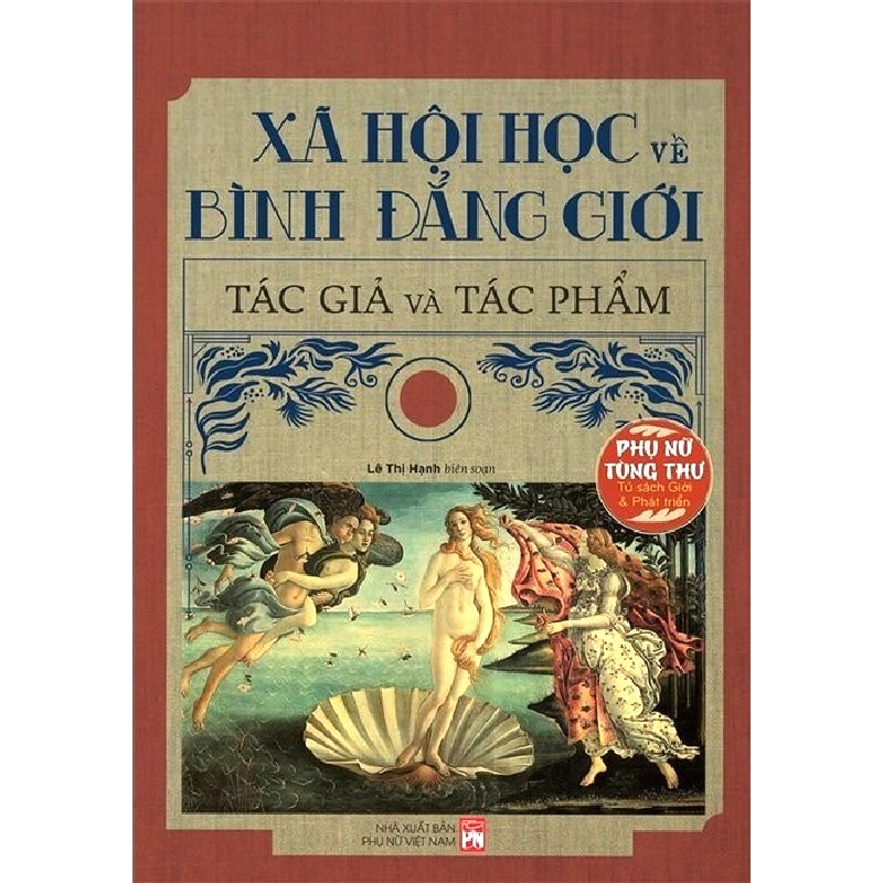 Xã hội học về bình đẳng giới tác giả và tác phẩm - Lê Thị Hạnh 520822