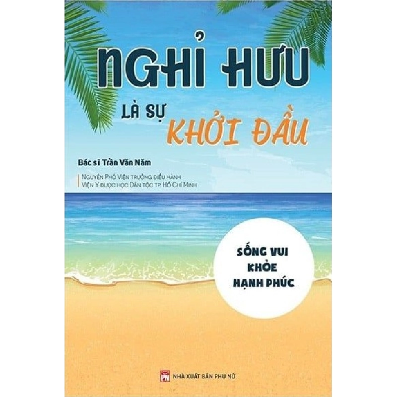 Nghỉ hưu là sự khởi đầu - Trần Văn Năm 520499