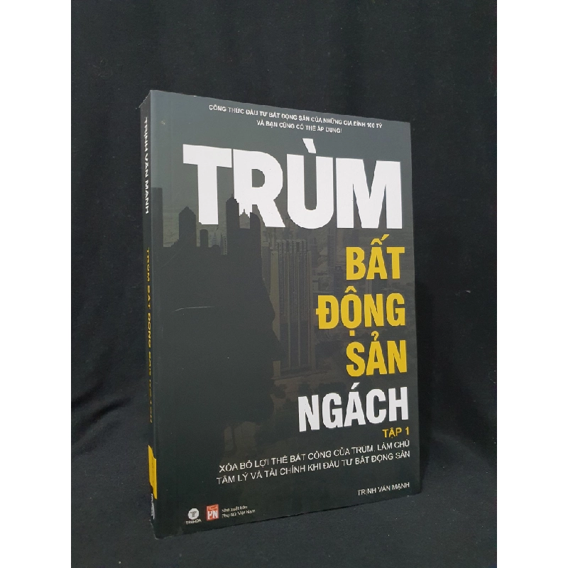 Trùm bất động sản ngách mới 90% 2021 -HCM205 Trịnh Văn Mạnh SÁCH KINH TẾ - TÀI CHÍNH - CHỨNG KHOÁN 451802