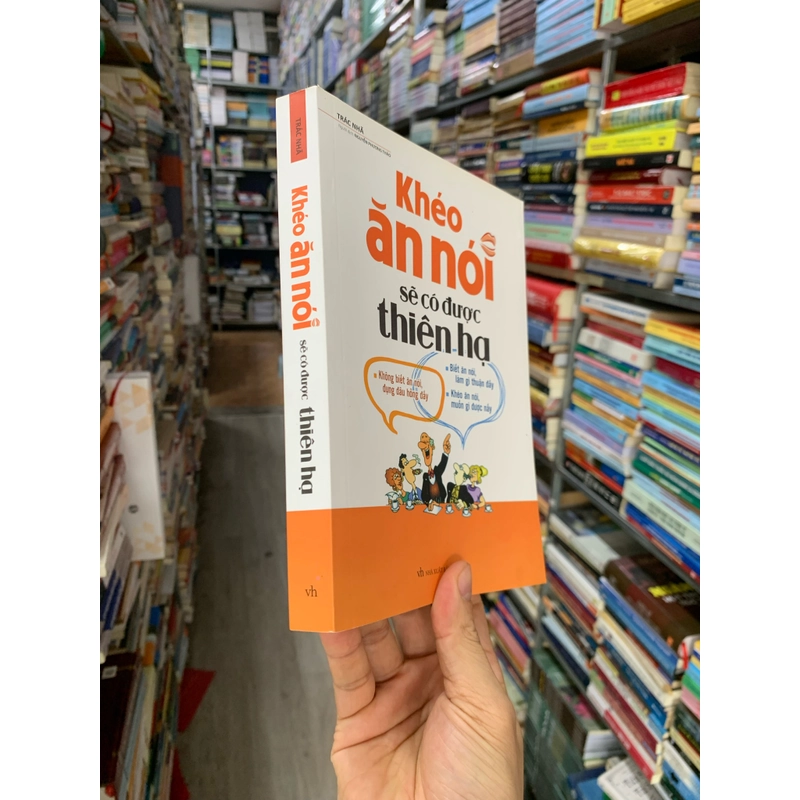 Khéo ăn nói sẽ có được thiên hạ. 999 461987