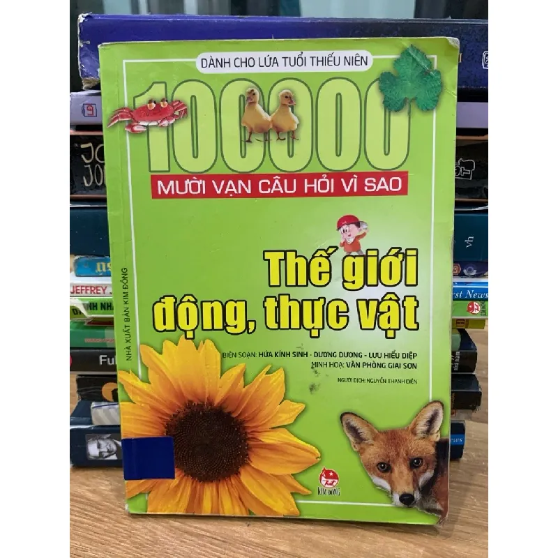 Mười vạn câu hỏi vì sao: Thế giới động, thực vật – Nguyễn Thanh Diên 576141