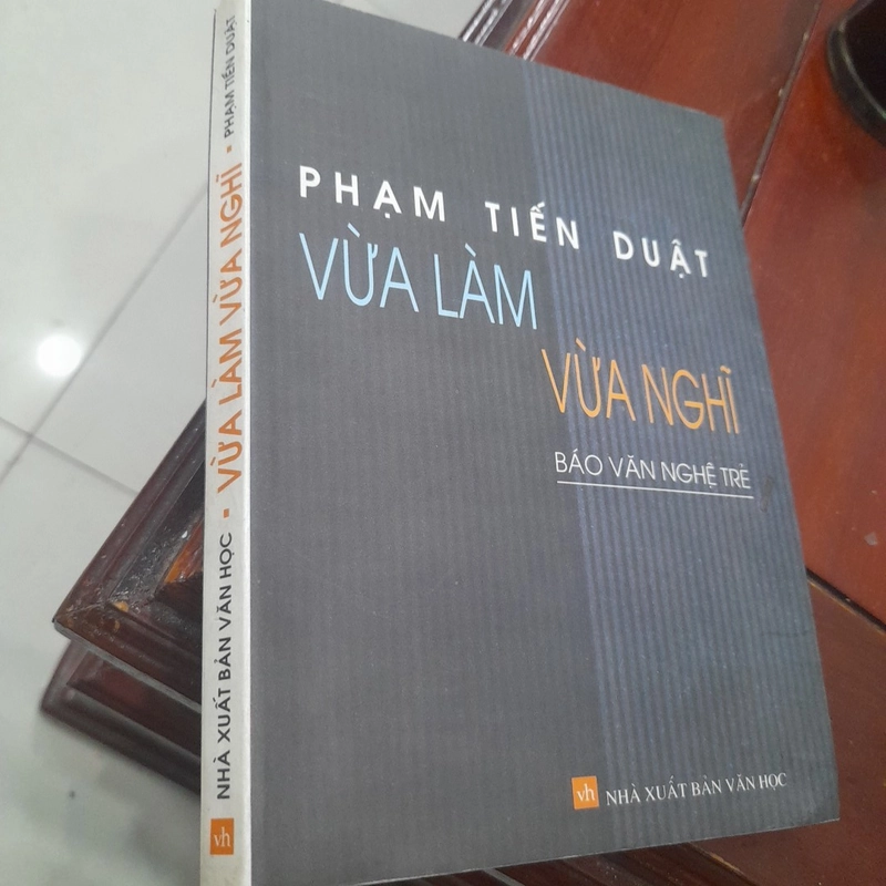 Phạm Tiến Duật - VỪA LÀM VỪA NGHĨ 455221