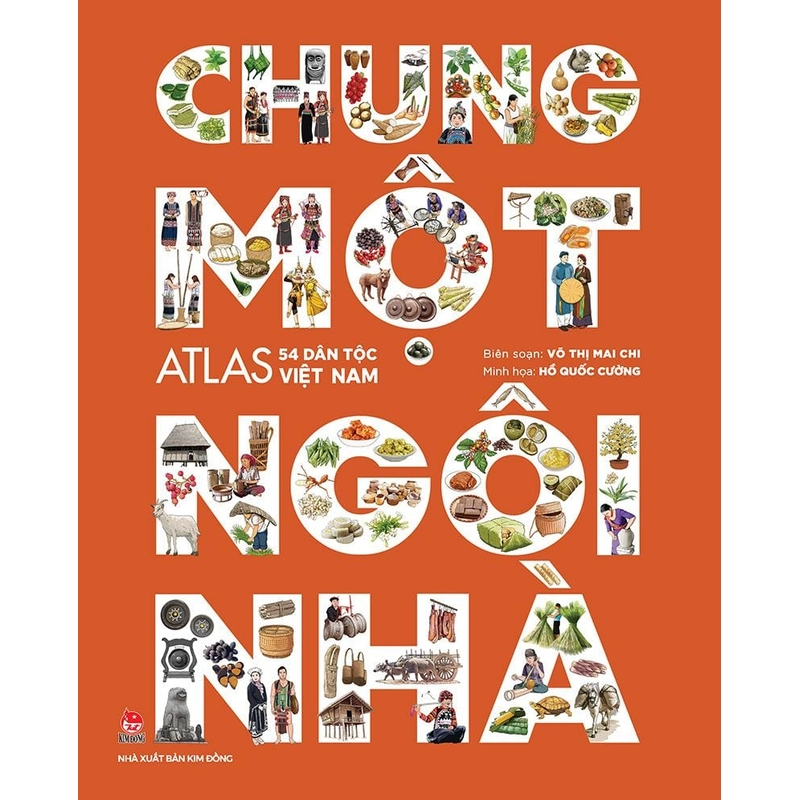 Chung một ngôi nhà - Atlas 54 dân tộc Việt Nam 538287
