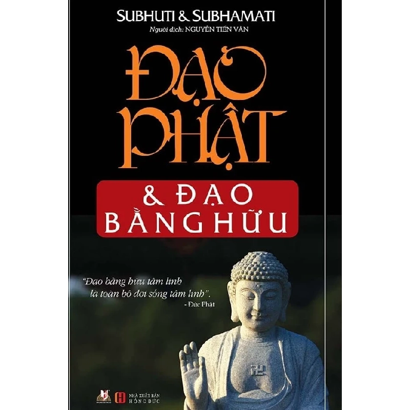 Đạo Phật Và Đạo Bằng Hữu - Subhuti, Subhamati (Mới 100%) Phật giáo, Văn Lang Books - SÁCH ĐẠI HỌC 485896