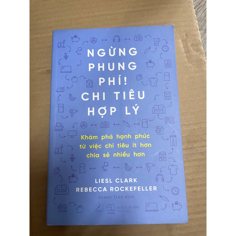 Ngừng Phung Phí Chi Tiêu Hợp Lý - Liesl Clark Rebecca Rockefeller 301750