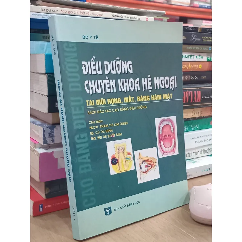 Điều dưỡng chuyên khoa hệ ngoại: tai mũi họng, mắt, răng hàm mặt (sách đào tạo cao đăng điều dưỡng) - Bộ Y Tế 700639