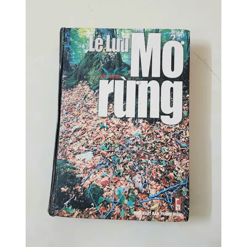 Tiểu thuyết MỞ RỪNG của nhà văn Lê Lựu 739456