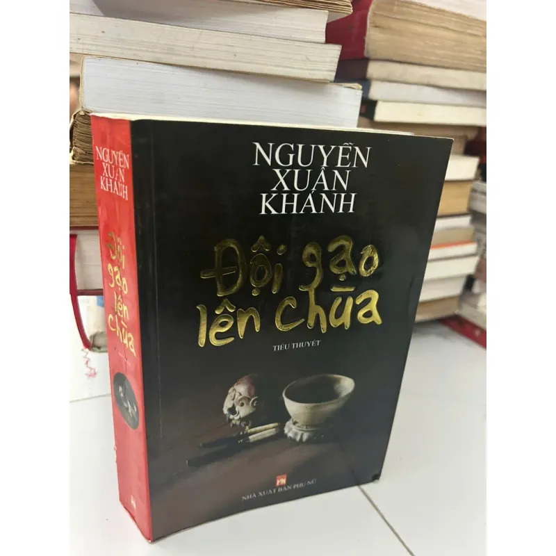 Đội gạo lên chùa - Nguyễn Xuân Khánh - Tiểu thuyết 654862