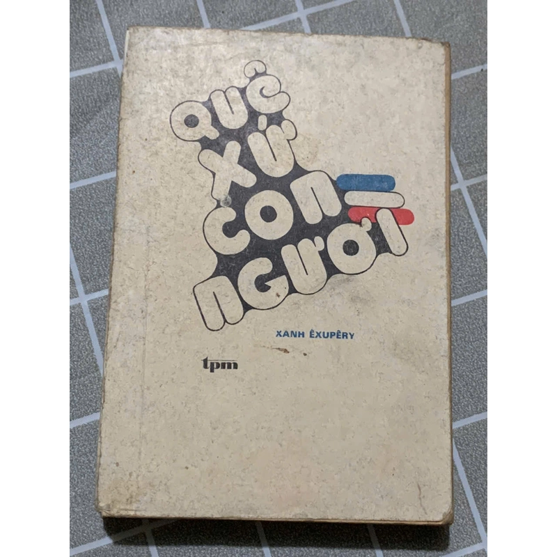 QUÊ XỨ NGƯỜI - Antoine de Saint-Exupéry 543763