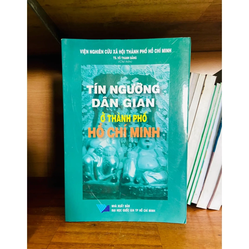 (Sách cũ SCGR) Tín ngưỡng dân gian ở Thành phố Hồ Chí Minh - Văn hóa VAVOB1T2-34 Blogmeo090426 1014328