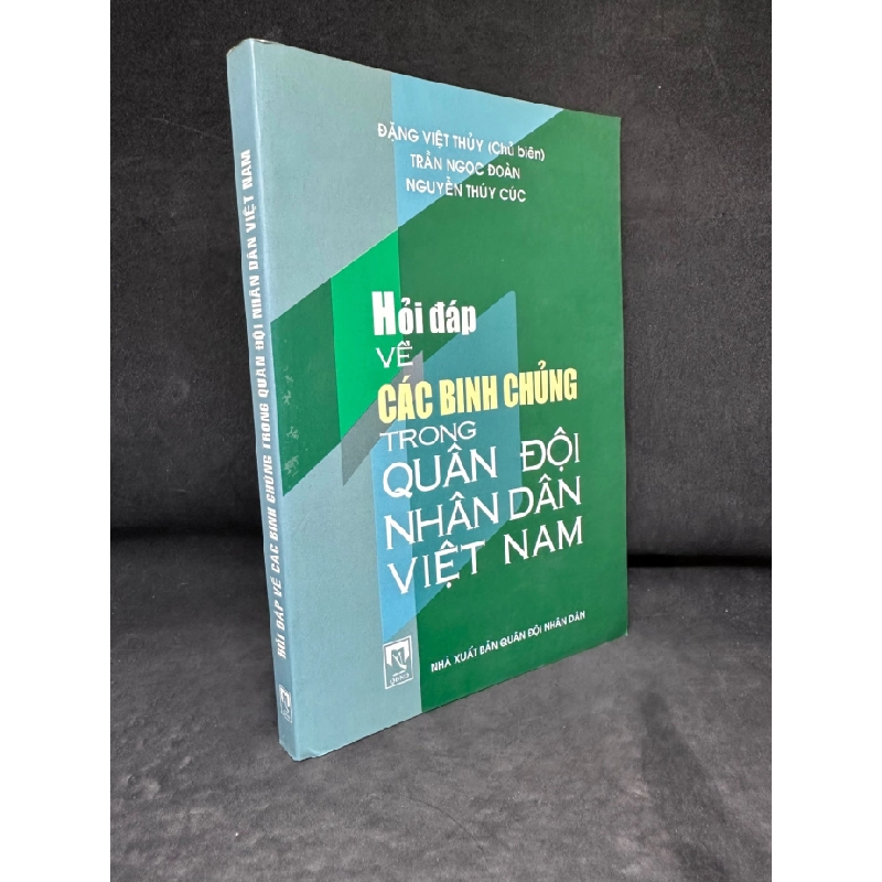 [Phiên Chợ Sách Cũ] Hỏi Đáp Về Các Binh Chủng Trong Quân Đội Nhân Dân Việt Nam - Đặng Việt Thủy, Trần Ngọc Đoàn, Nguyễn Tiến Cúc 2204, 2009 SBM 446202