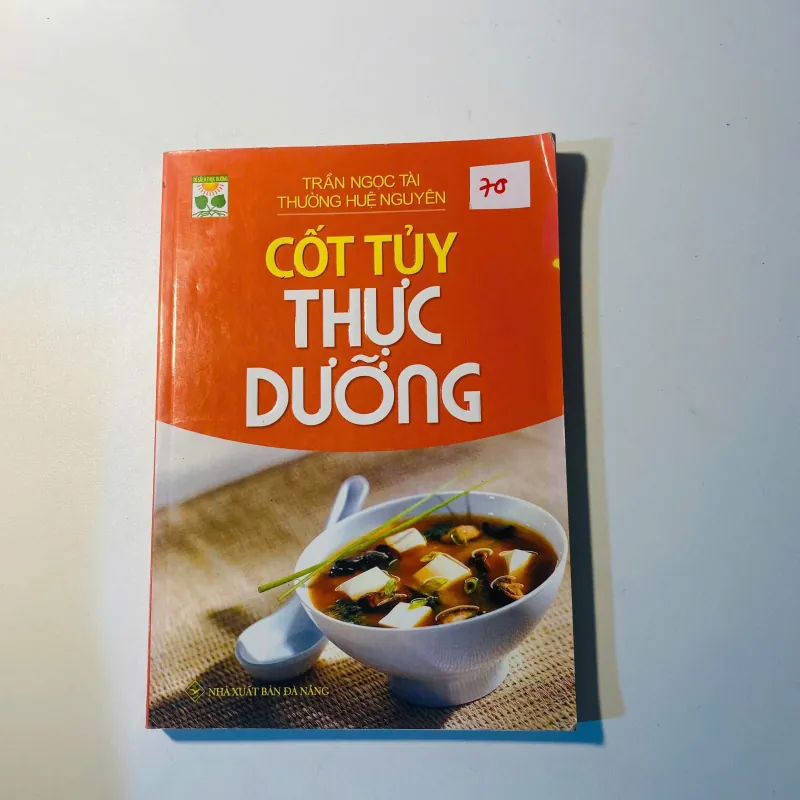 Cốt Tủy Thực Dưỡng -  Trần Ngọc Tài và Thường Huệ Nguyên ( biên soạn )#HATRA 745068