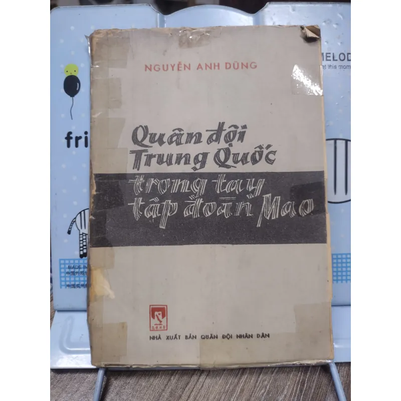 Sách: Quân đội Trung Quốc trong tay tập đoàn Mao - TG: Nguyễn Anh Dũng (A2) 751472