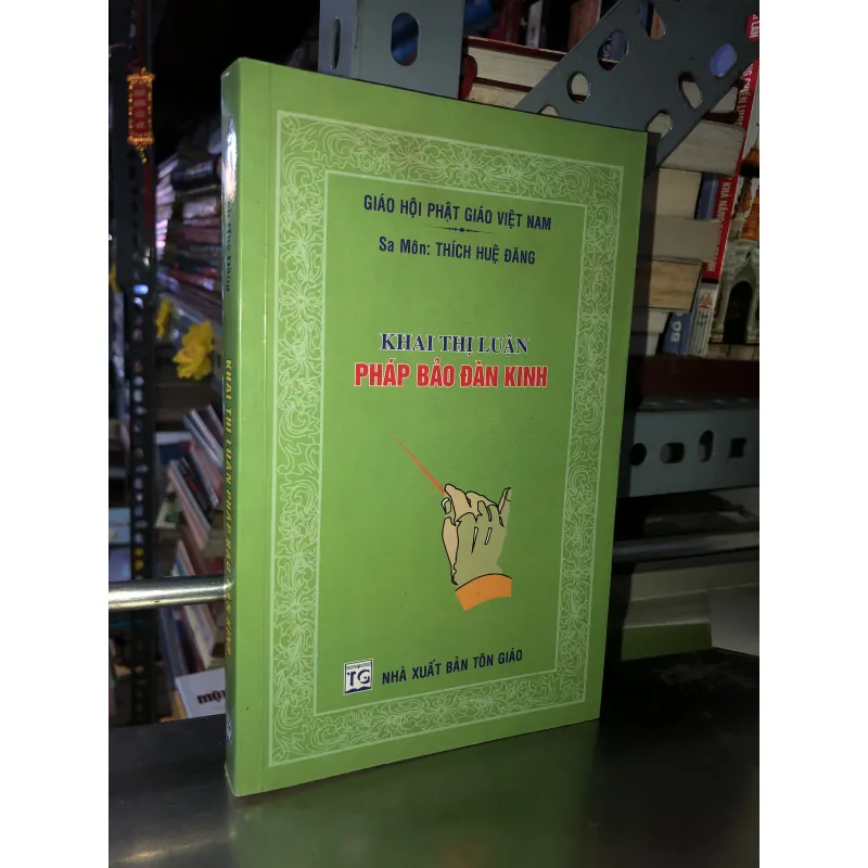 Khai Thị Luận - Pháp Bảo Đàn Kinh - Sa Môn Thích Huệ Đăng 984285