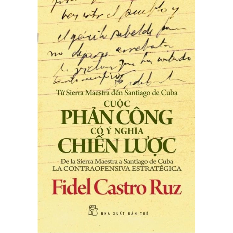 (BÌA CỨNG) Từ sierra maestra đến santiago de cuba cuộc phản công có ý nghĩa chiến lược 283592