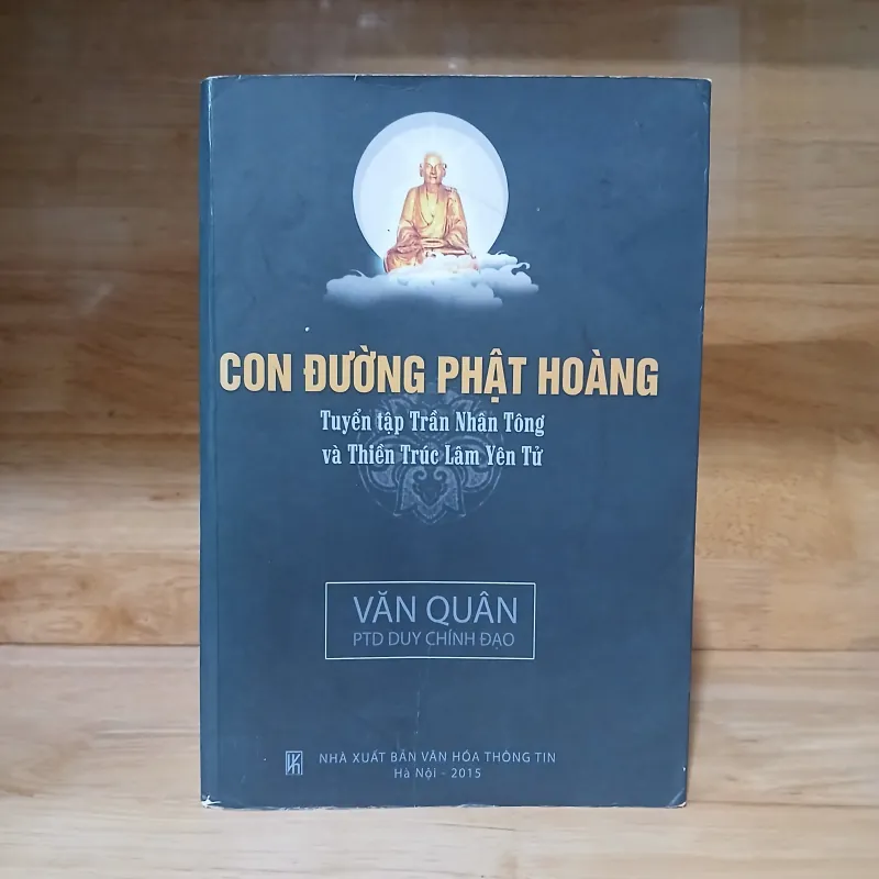 Con Đường Phật Hoàng (Tuyển Tập Trần Nhân Tông Và Thiền Trúc Lâm Yên Tử) - Văn Quân 935251