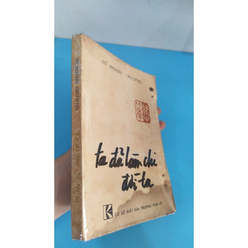 TA ĐÃ LÀM CHI ĐỜI TA - VŨ HOÀNG CHƯƠNG 530091