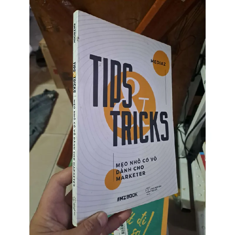 Tips & Tricks - Mẹo nhỏ có võ dành cho marketer - Mediaz KỸ NĂNG HCM1008 Blogmeo 281125 710831