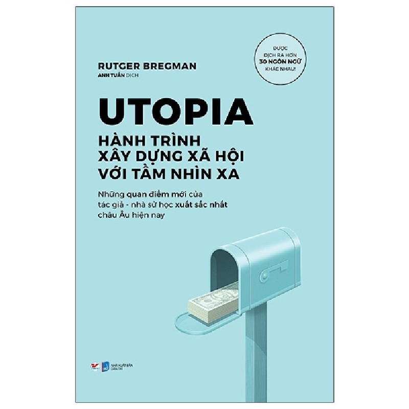 Utopia - Hành Trình Xây Dựng Xã Hội Với Tầm Nhìn Xa - Rutger Bregman 133071