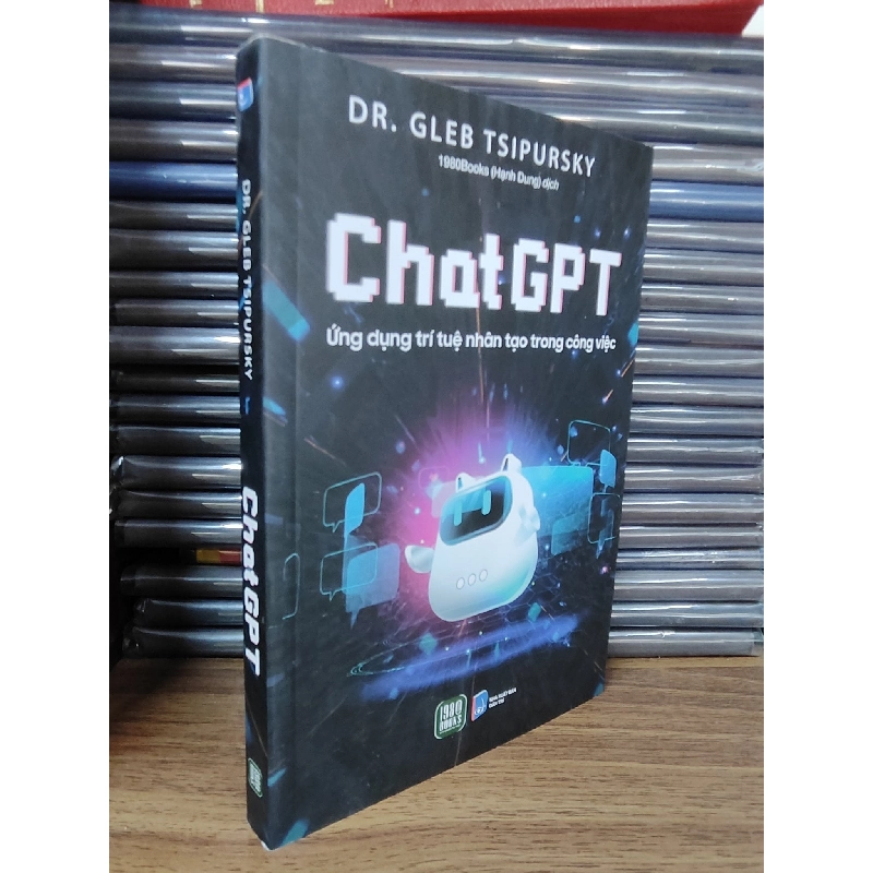 ChatGPT: Ứng dụng trí tuệ nhân tạo trong công việc - DR. Gleb Tsipursky 1033427