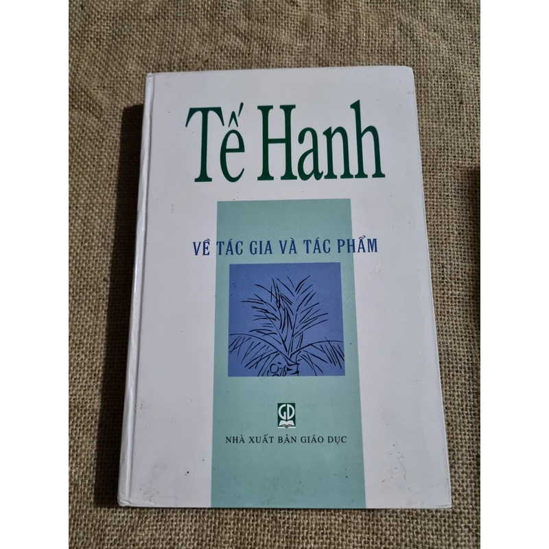 Tế Hanh về tác giả và tác phẩm - sách bìa cứng 284662