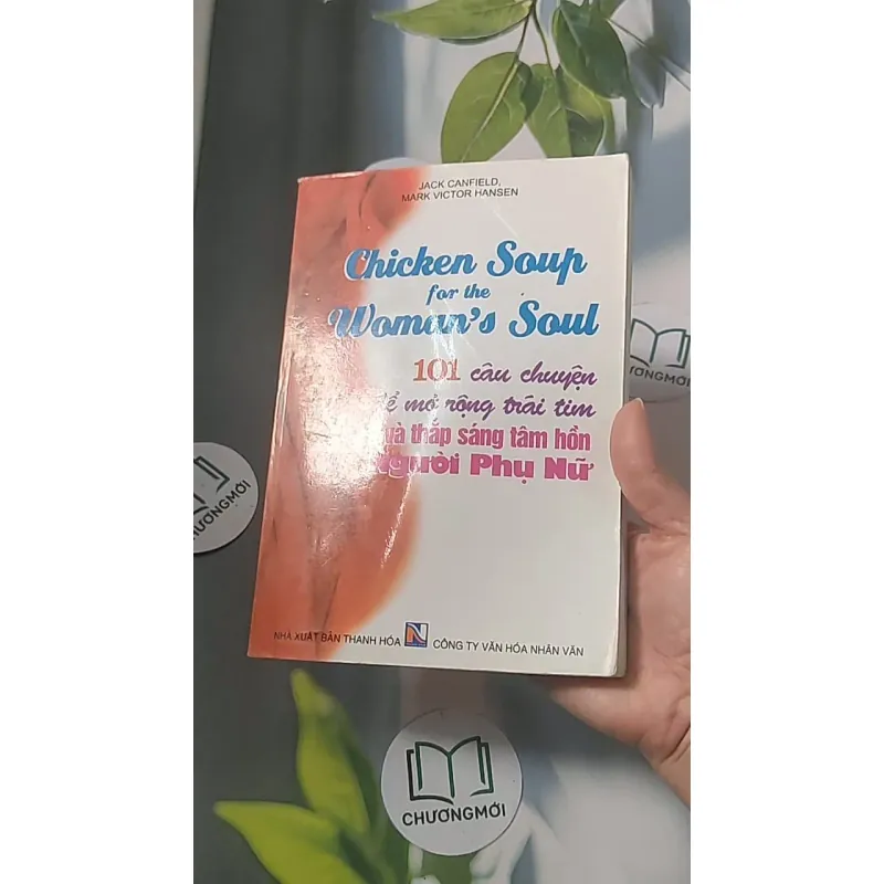 101 câu chuyện để mở rộng trái tim và thắp sáng tâm hồn người phụ nữ - Jack Canfield 688472