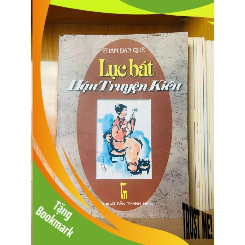 (TẶNG BOOKMARK) Lục bát Hậu Truyện Kiều - Phạm Đan Quế VĂN HỌC RBK0810 947325