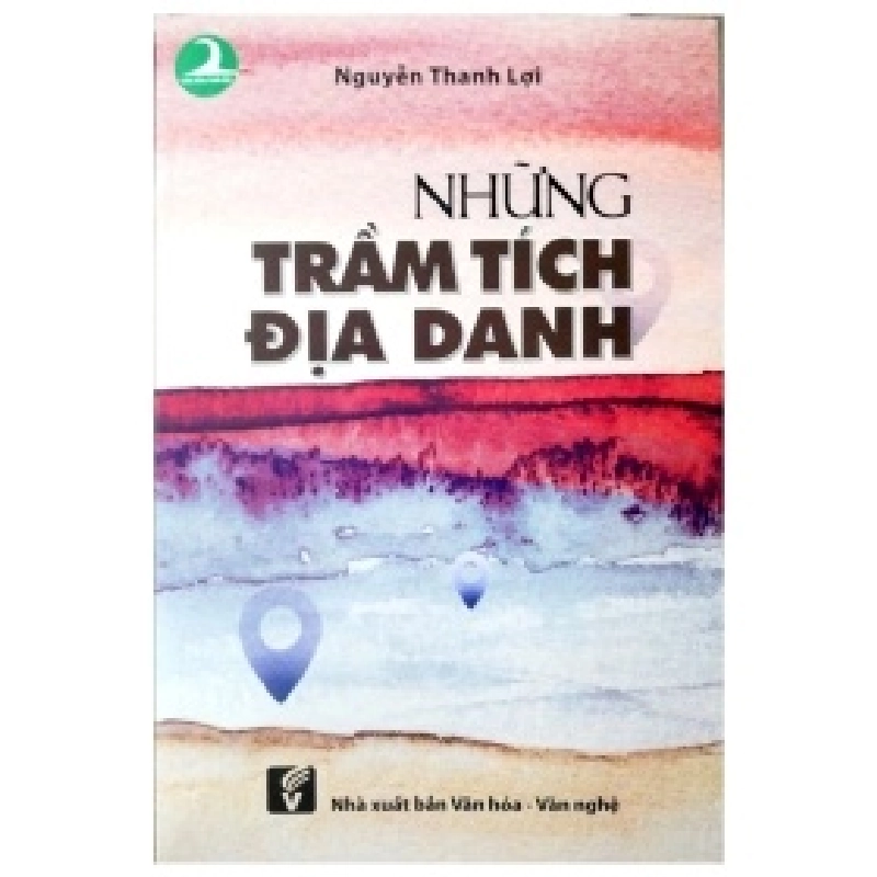 Những Trầm Tích Địa Danh - Nguyễn Thanh Lợi 359264